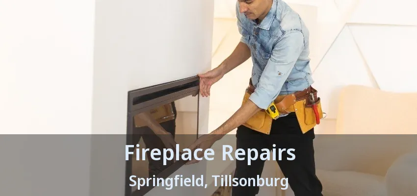 Fireplace Repairs Springfield, Tillsonburg - ON Fireplace Repairs Springfield, Tillsonburg - ON