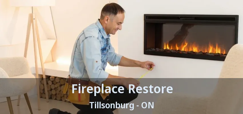 Fireplace Restore Tillsonburg - ON