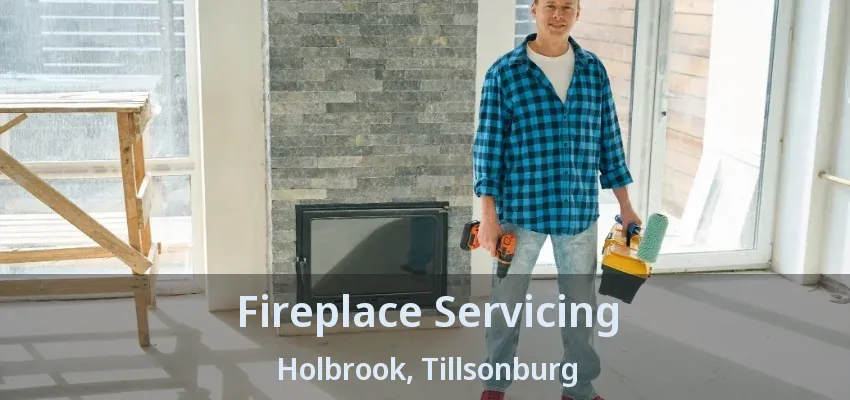 Fireplace Servicing Holbrook, Tillsonburg - ON Fireplace Servicing Holbrook, Tillsonburg - ON