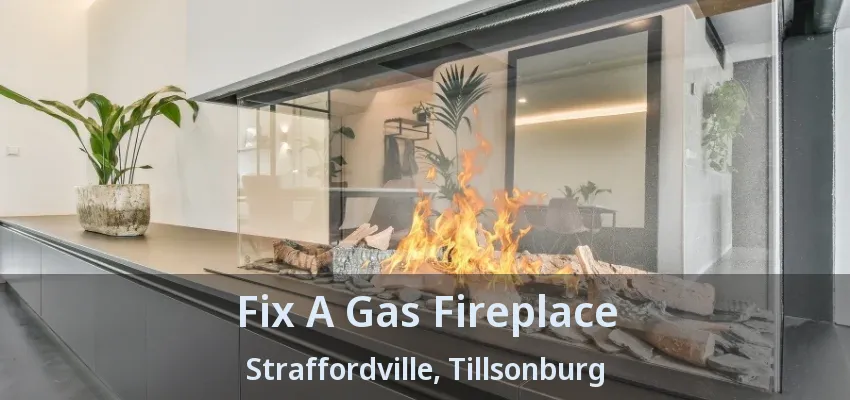 Fix A Gas Fireplace Straffordville, Tillsonburg - ON