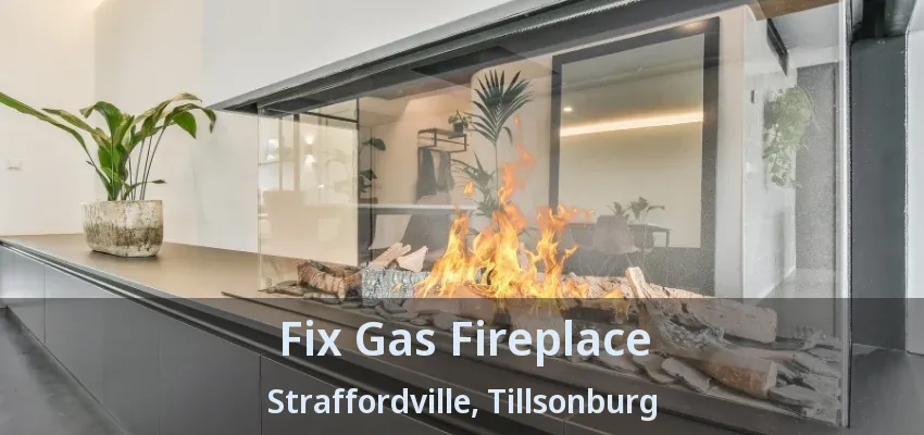 Fix Gas Fireplace Straffordville, Tillsonburg - ON