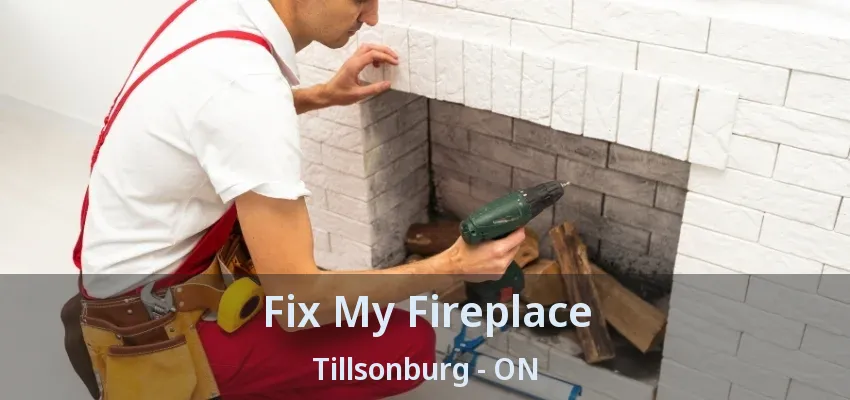 Fix My Fireplace Tillsonburg - ON