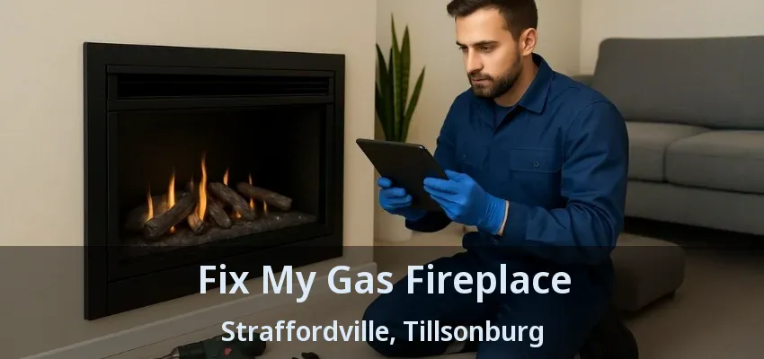 Fix My Gas Fireplace Straffordville, Tillsonburg - ON