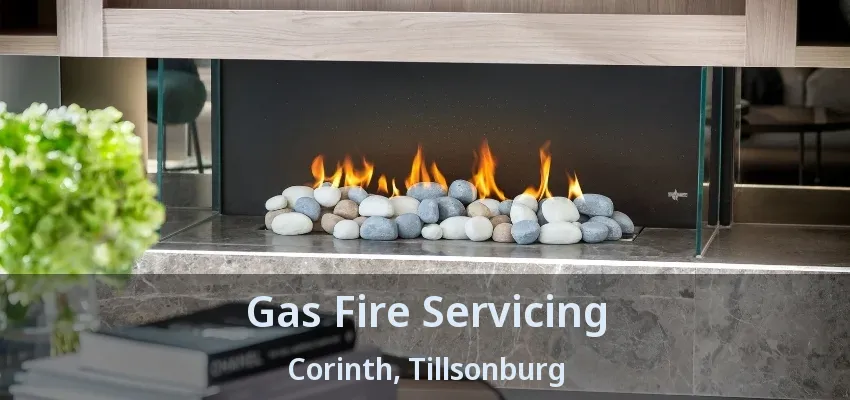 Gas Fire Servicing Corinth, Tillsonburg - ON Gas Fire Servicing Corinth, Tillsonburg - ON