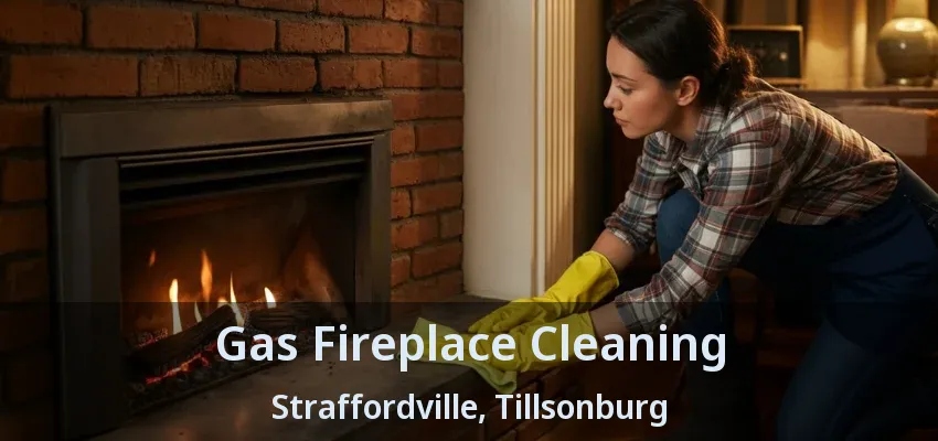 Gas Fireplace Cleaning Straffordville, Tillsonburg - ON Gas Fireplace Cleaning Straffordville, Tillsonburg - ON