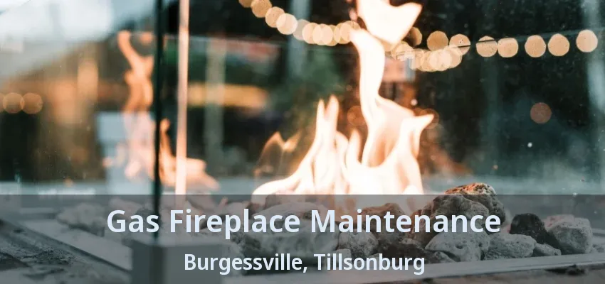 Gas Fireplace Maintenance Burgessville, Tillsonburg - ON Gas Fireplace Maintenance Burgessville, Tillsonburg - ON