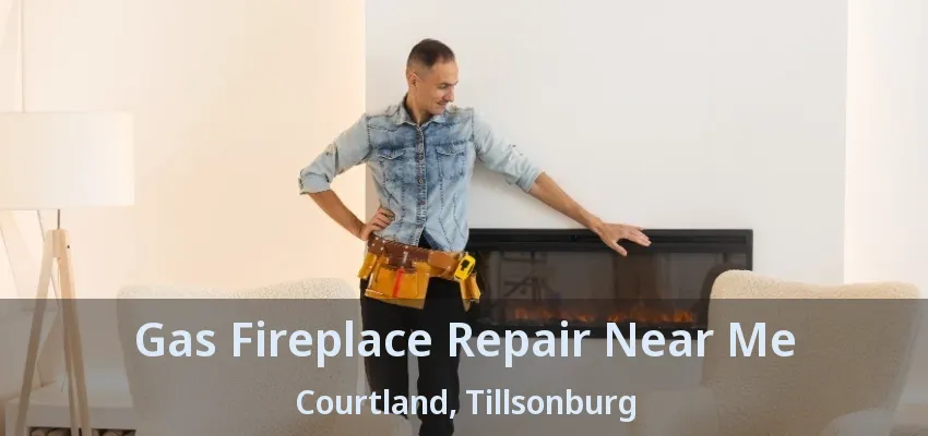 Gas Fireplace Repair Near Me Courtland, Tillsonburg - ON Gas Fireplace Repair Near Me Courtland, Tillsonburg - ON