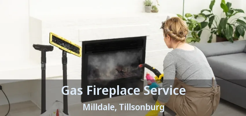 Gas Fireplace Service Milldale, Tillsonburg - ON Gas Fireplace Service Milldale, Tillsonburg - ON