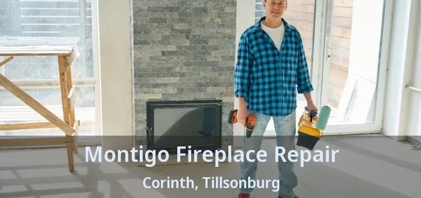 Montigo Fireplace Repair Corinth, Tillsonburg - ON Montigo Fireplace Repair Corinth, Tillsonburg - ON