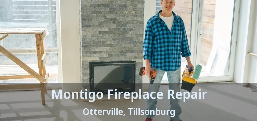 Montigo Fireplace Repair Otterville, Tillsonburg - ON Montigo Fireplace Repair Otterville, Tillsonburg - ON