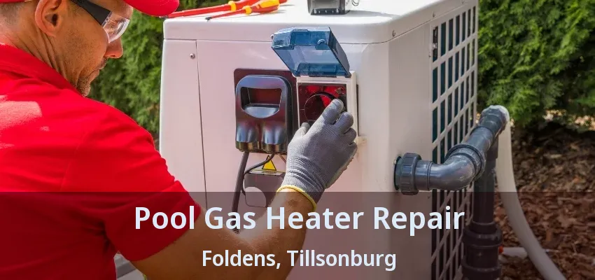 Pool Gas Heater Repair Foldens, Tillsonburg - ON Pool Gas Heater Repair Foldens, Tillsonburg - ON