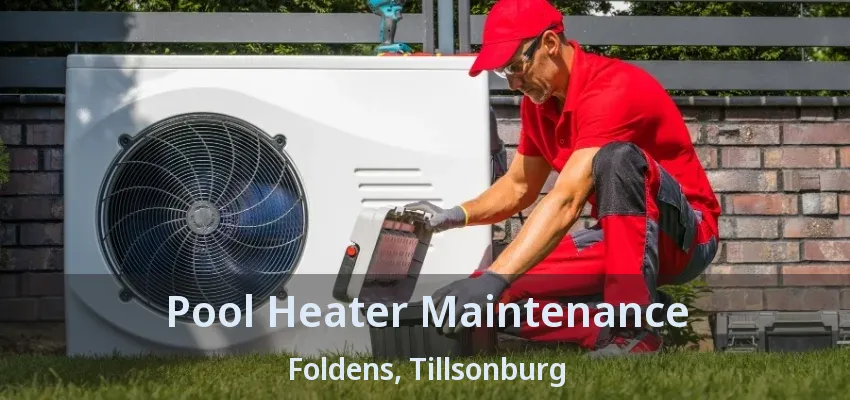 Pool Heater Maintenance Foldens, Tillsonburg - ON