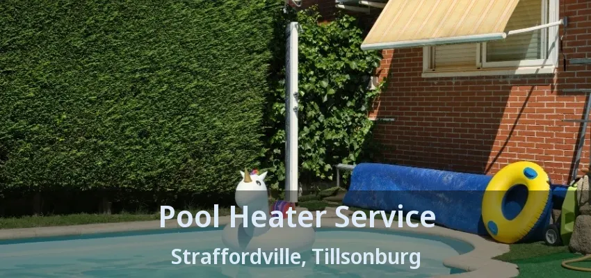 Pool Heater Service Straffordville, Tillsonburg - ON Pool Heater Service Straffordville, Tillsonburg - ON