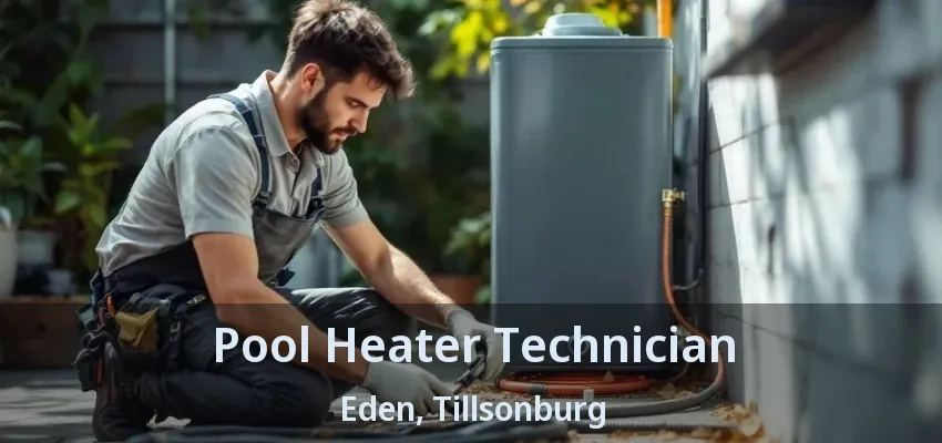 Pool Heater Technician Eden, Tillsonburg - ON