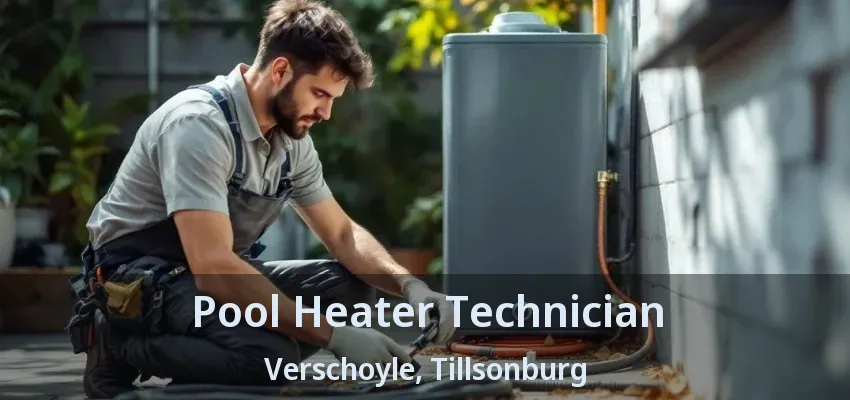 Pool Heater Technician Verschoyle, Tillsonburg - ON