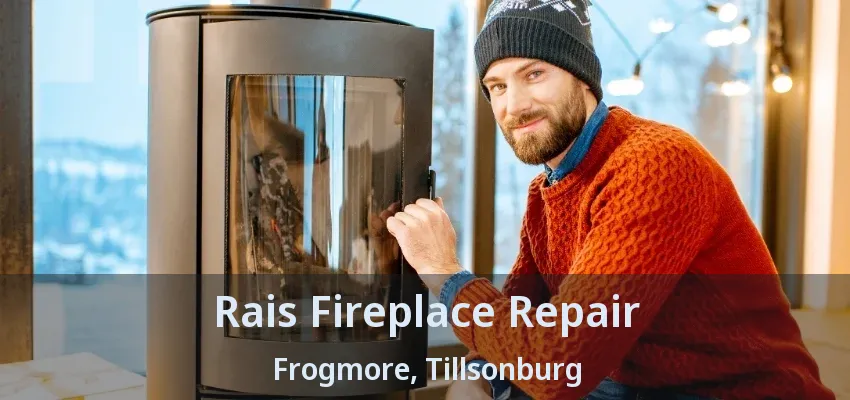 Rais Fireplace Repair Frogmore, Tillsonburg - ON