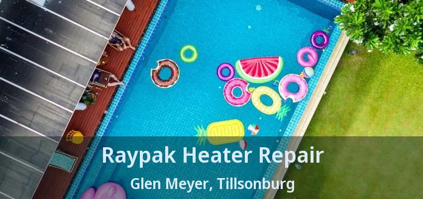 Raypak Heater Repair Glen Meyer, Tillsonburg - ON