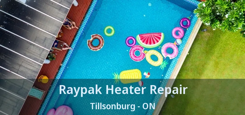 Raypak Heater Repair Tillsonburg - ON Raypak Heater Repair Tillsonburg - ON
