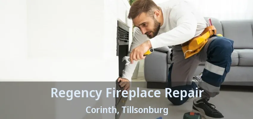 Regency Fireplace Repair Corinth, Tillsonburg - ON