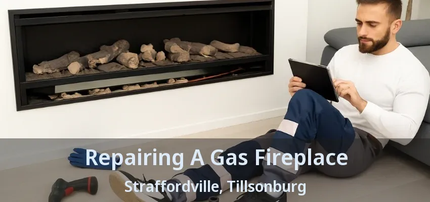 Repairing A Gas Fireplace Straffordville, Tillsonburg - ON