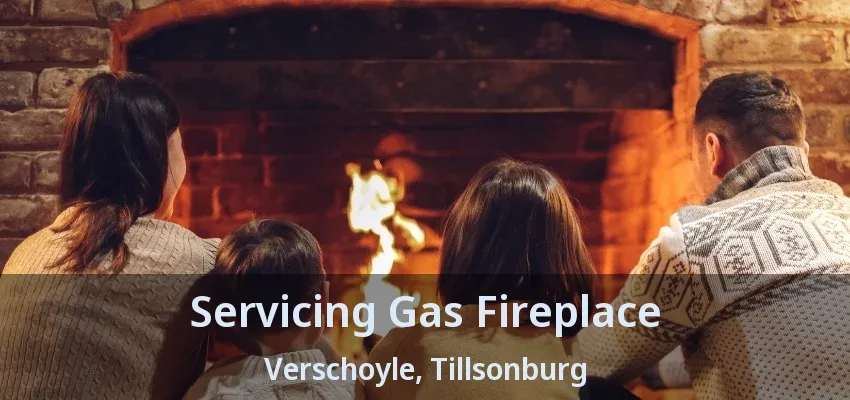 Servicing Gas Fireplace Verschoyle, Tillsonburg - ON