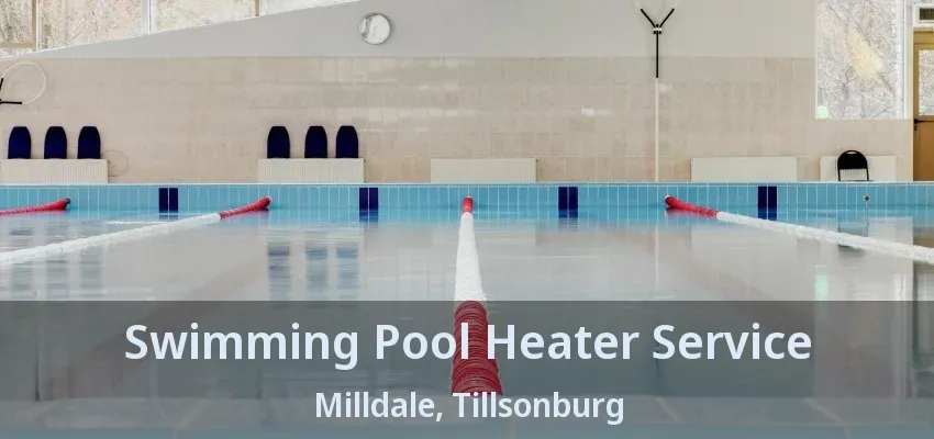 Swimming Pool Heater Service Milldale, Tillsonburg - ON Swimming Pool Heater Service Milldale, Tillsonburg - ON