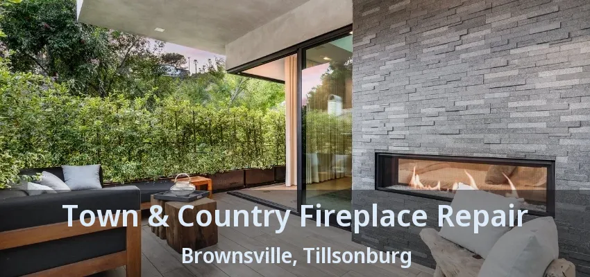 Town & Country Fireplace Repair Brownsville, Tillsonburg - ON Town & Country Fireplace Repair Brownsville, Tillsonburg - ON