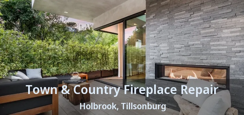 Town & Country Fireplace Repair Holbrook, Tillsonburg - ON Town & Country Fireplace Repair Holbrook, Tillsonburg - ON